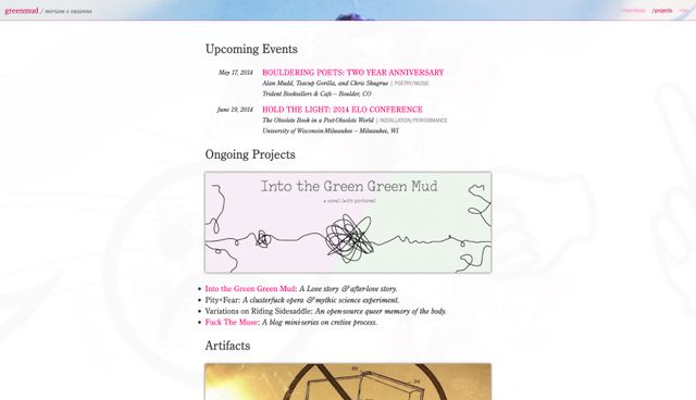Screenshot project page
with white background,
black text, and pink links in Baskerville.
Top left a home link titled GreenMud, and my name.
Top right nav for manifesto, projects, and bio.
Headings for upcoming events,
ongoing projects,
and artifacts.
